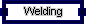 Welding